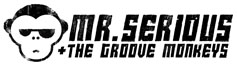 Mr. Serious & the Groove Monkeys
